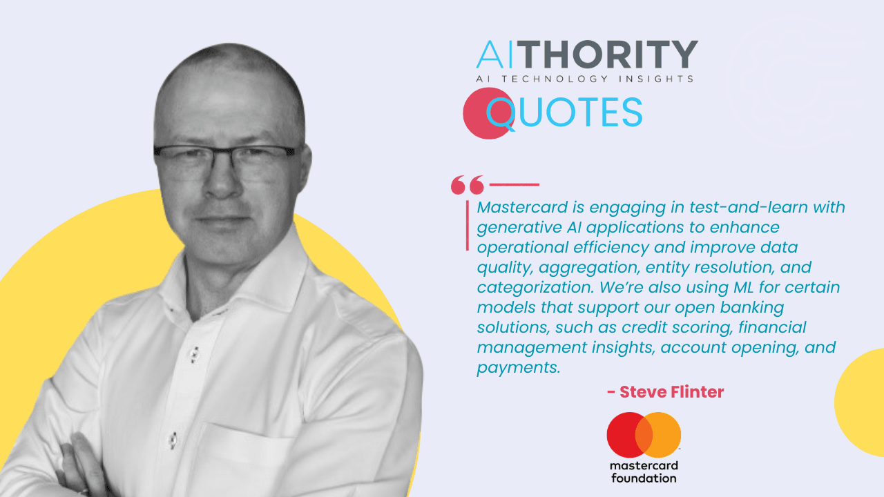 AiThority Interview with Steve Flinter - Mastercard Foundry R&D